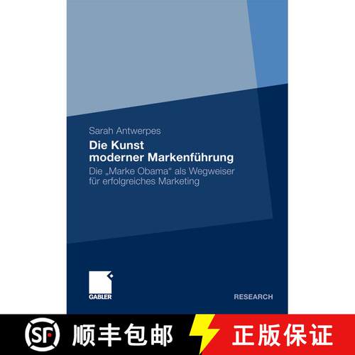 【3-4周达】Die Kunst moderner Markenführung : Die Marke Obama als Wegweiser für erfolgreiches Mar... [9783834925718]