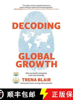 【3-4周达】Decoding Global Growth: How successful companies scale internationally [9781923007307]