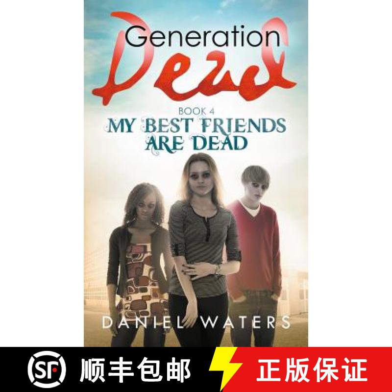 【2-3周达】Generation Dead Book 4: My Best Friends Are Dead [9780997294262]