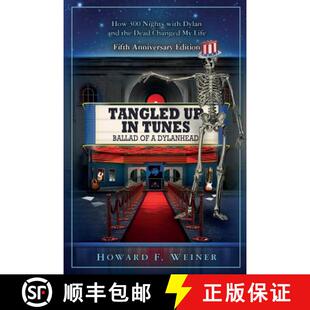【3-4周达】Tangled Up In Tunes: Ballad Of A Dylanhead: Ballad Of A Dylanhead [9780615555720]