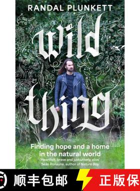 【3-4周达】Wild Thing: Finding hope and a home in the natural world [9781804189559]