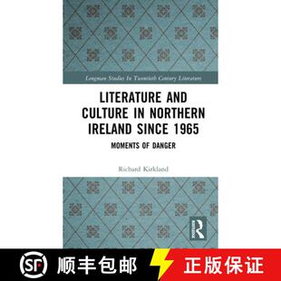 【3-4周达】Literature and Culture in Northern Ireland Since 1965 : Moments of Danger [9781138165236]