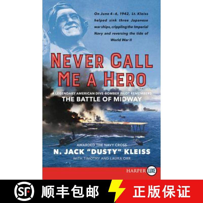 【3-4周达】Never Call Me a Hero: A Legendary American Dive-Bomber Pilot Remembers the Battle of Midway [9780062694720]