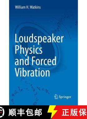 【3-4周达】Loudspeaker Physics and Forced Vibration [9783030916336]
