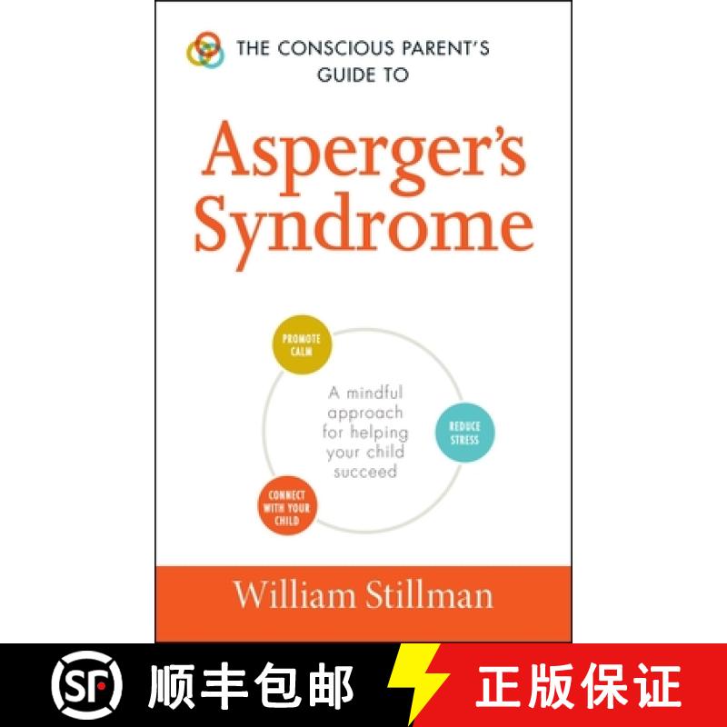 【3-4周达】The Conscious Parent's Guide to Asperger's Syndrome: A Mindful Approach for Helping Your C... [9781440593147]
