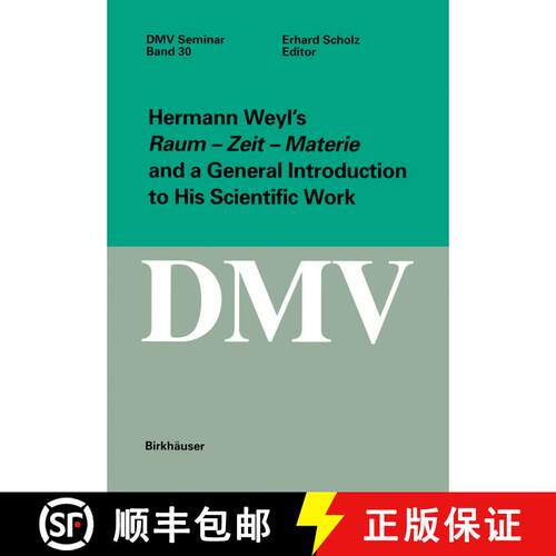 【3-4周达】Hermann Weyl's Raum - Zeit - Materie and a General Introduction to His Scientific Work [9783764364762]