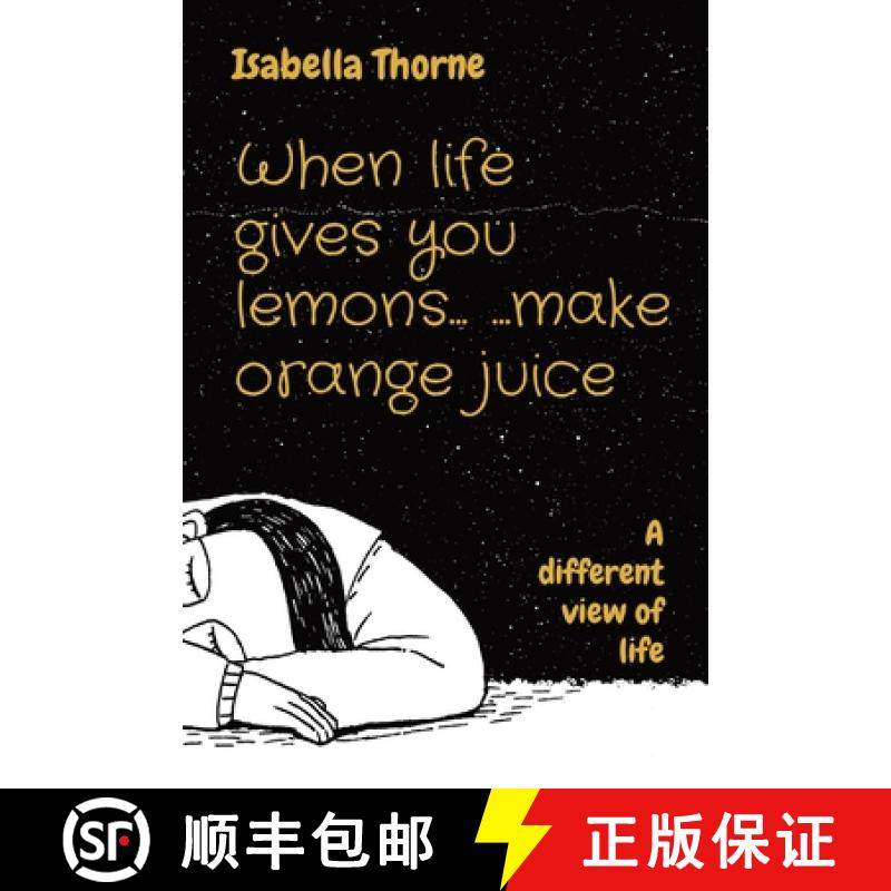 【3-4周达】When life gives you lemons... ...make orange juice: A different view of life [9781739407636]
