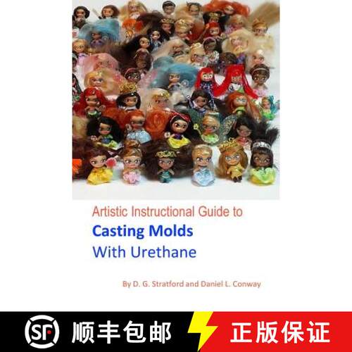 【3-4周达】Artistic Instructional Guide to Casting Molds With Urethane [9780692051269]