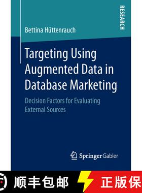 【3-4周达】Targeting Using Augmented Data in Database Marketing : Decision Factors for Evaluating Ext... [9783658145767]