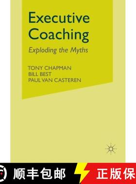【3-4周达】Executive Coaching : Exploding the Myths (1st ed. 2003) (1st ed. 2003) [9781349508204]