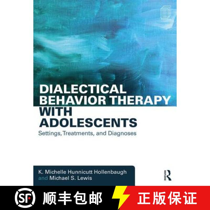【3-4周达】Dialectical Behavior Therapy with Adolescents : Settings, Treatments, and Diagnoses [9781138906037]