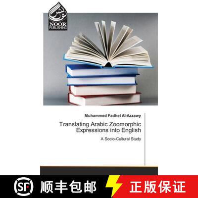【3-4周达】Translating Arabic Zoomorphic Expressions into English: A Socio-Cultural Study (Aufl.) (Au... [9786203858037]