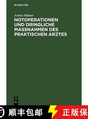 预订 Notoperationen und dringliche Massnahmen des praktischen Arztes [9783111135670]