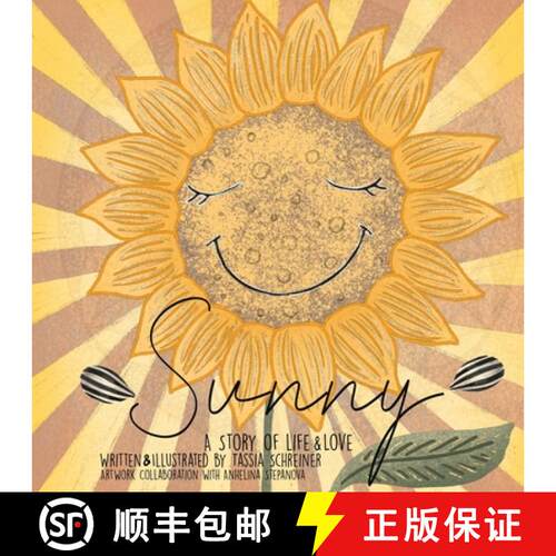 【3-4周达】Sunny: Life Cycle Of A Sunflower, A Story Of Life And Love [9781735521114]
