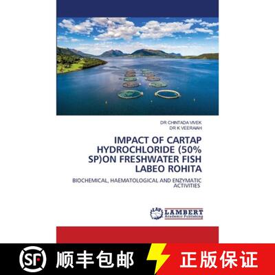 【3-4周达】Impact of Cartap Hydrochloride (50% Sp)on Freshwater Fish Labeo Rohita [9786206147244]