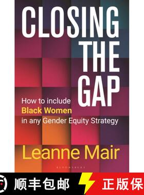 【3-4周达】Closing the Gap : How to Include Black Women in any Gender Equity Strategy [9781399410366]