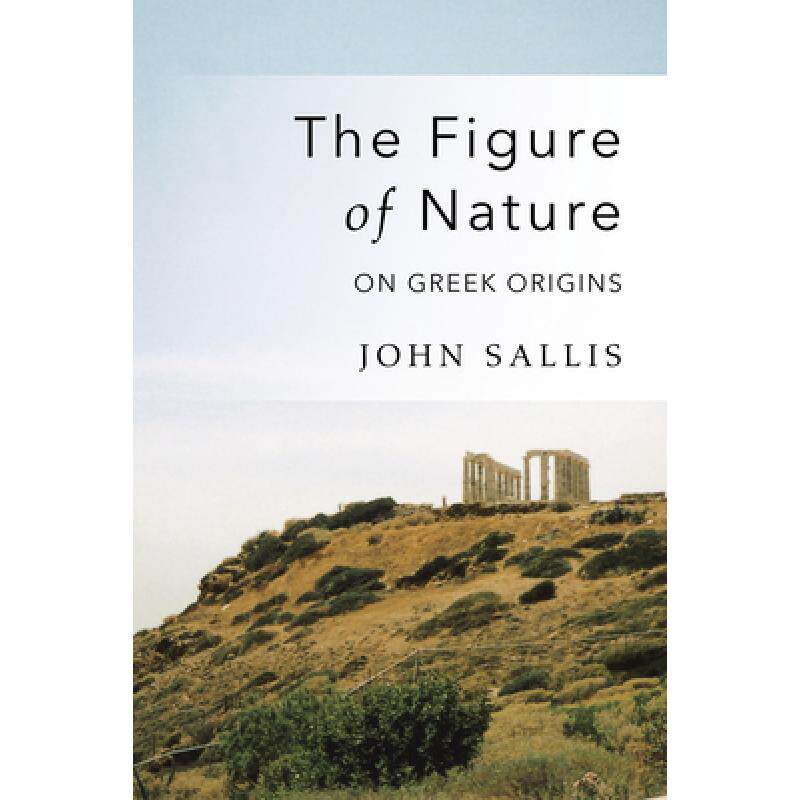 预订 the figure of nature: on greek origins [9780253022882]