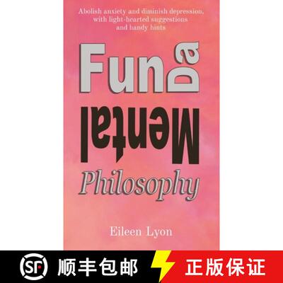【3-4周达】Fun-da-mental Philosophy: Abolish anxiety and diminish depression, with light-hearted sugg... [9780645113303]