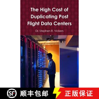 【3-4周达】The High Cost of Duplicating Post Flight Data Centers [9781365927331]