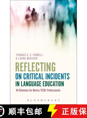 【3-4周达】Reflecting on Critical Incidents in Language Education: 40 Dilemmas For Novice TESOL Profe... [9781474255844]