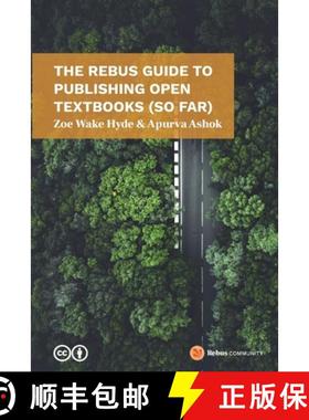预订 The Rebus Guide to Publishing Open Textbooks (So Far) [9781989014103]