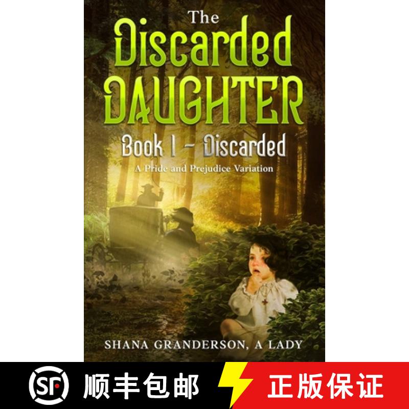 【3-4周达】The Discarded Daughter Book 1 - Discarded: A Pride & Prejudice Variation [9780473568849]