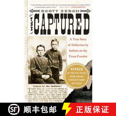 【3-4周达】The Captured: A True Story of Abduction by Indians on the Texas Frontier [9780312317898]