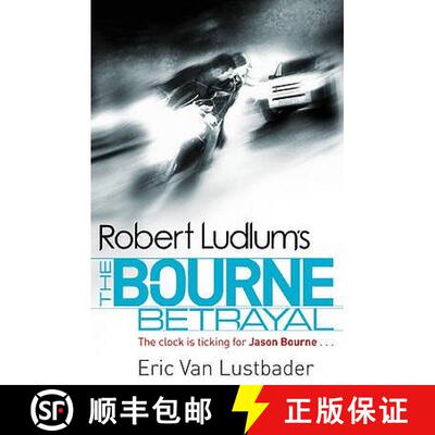 【3-4周达】Robert Ludlum's The Bourne Betrayal [9781409117636]