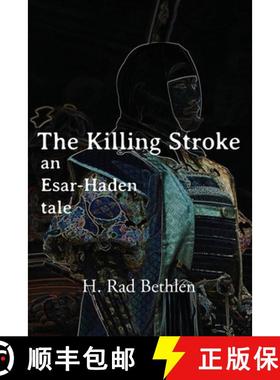 【3-4周达】The Killing Stroke: An Esar-Haden Tale [9781965650325]