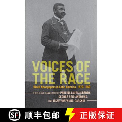 【3-4周达】Voices of the Race: Black Newspapers in Latin America, 1870–1960 [9781009073318]