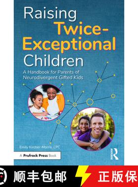 预订 Raising Twice-Exceptional Children: A Handbook for Parents of Neurodivergent Gifted Kids [9781646322145]