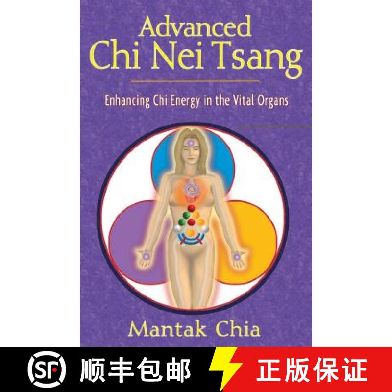 【3-4周达】Advanced CHI Nei Tsang: Enhancing CHI Energy in the Vital Organs [9781594770555]