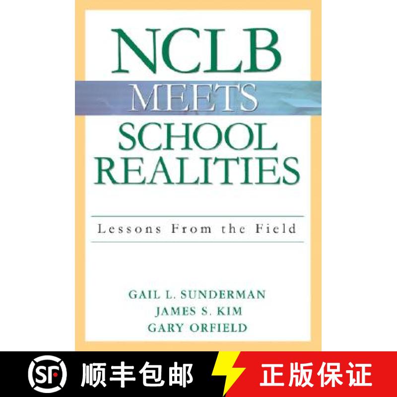【3-4周达】NCLB Meets School Realities: Lessons From the Field [9781412915557]