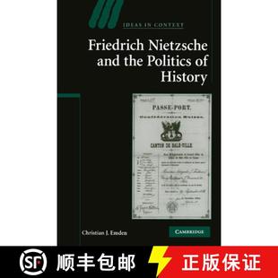 【3-4周达】Friedrich Nietzsche and the Politics of History: - Friedrich Nietzsche and the Politics of... [9780521155076]