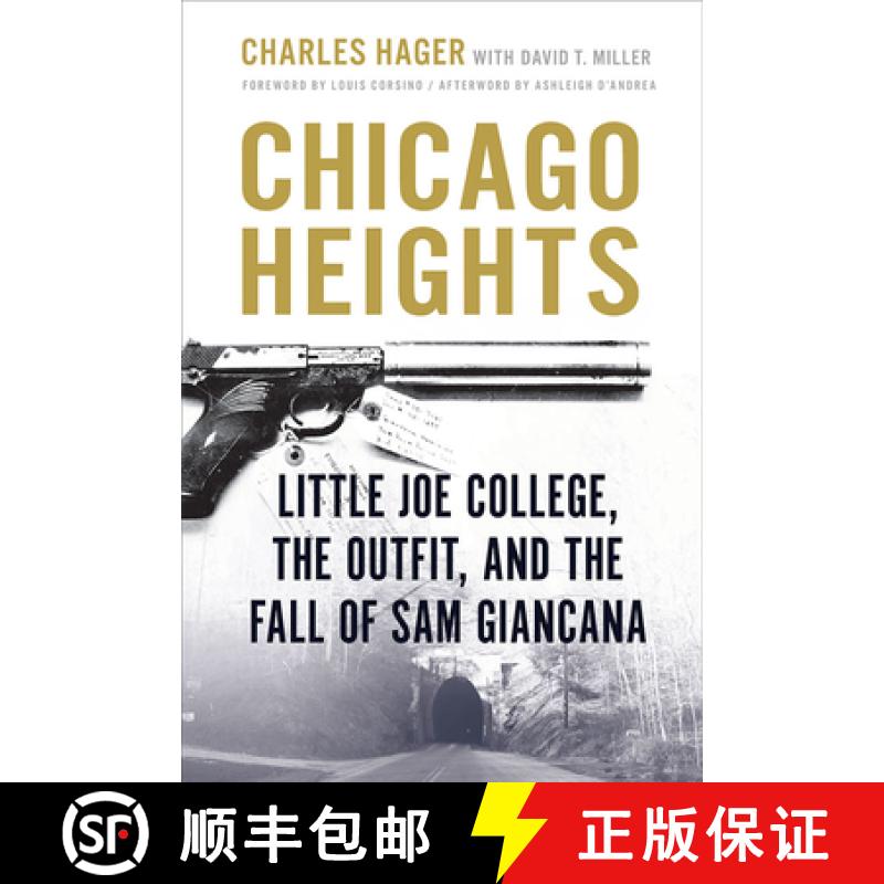 【3-4周达】Chicago Heights: Little Joe College, the Outfit, and the Fall of Sam Giancana [9780809336722]