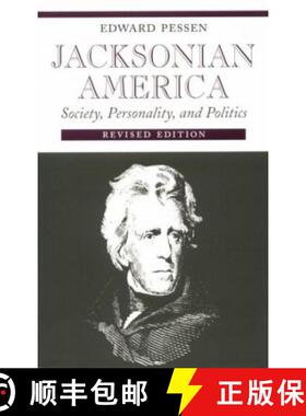 【3-4周达】Jacksonian America: Society, 0ality, and Politics [9780252012372]