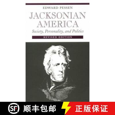 【3-4周达】Jacksonian America: Society, 0ality, and Politics [9780252012372]