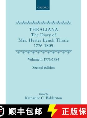 【3-4周达】Thraliana: The Diary of Mrs. Hester Lynch Thrale (Later Mrs. Piozzi) 1776-1809, Vol. 1: 17... [9780198739012]