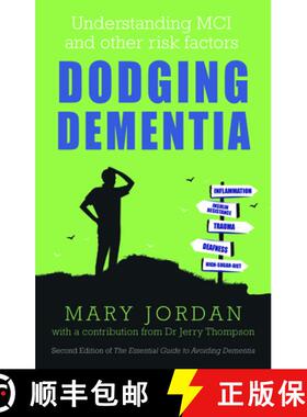 【3-4周达】Dodging Dementia: Understanding MCI and other risk factors: Second edition of The Essentia... [9781781612422]