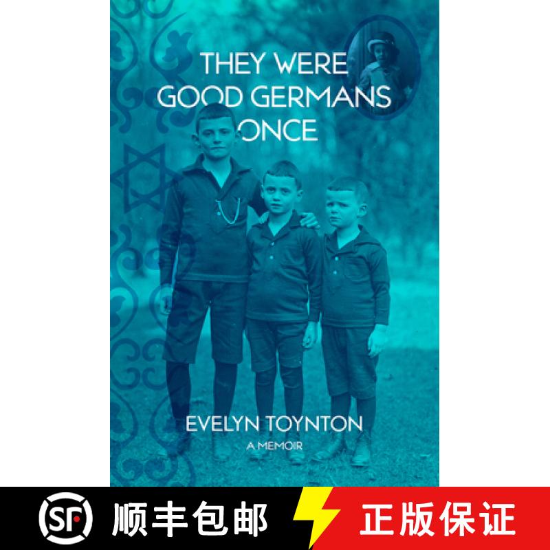 【3-4周达】They Were Good Germans Once: A Memoir : My Jewish Émigré Family [9781953002563]