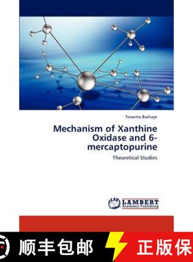 预订 Mechanism of Xanthine Oxidase and 6-Mercaptopurine [9783659287992]