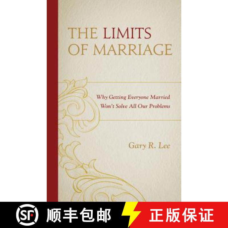 预订 The Limits of Marriage : Why Getting Everyone Married Won't Solve All Our Problems [9781498512947]