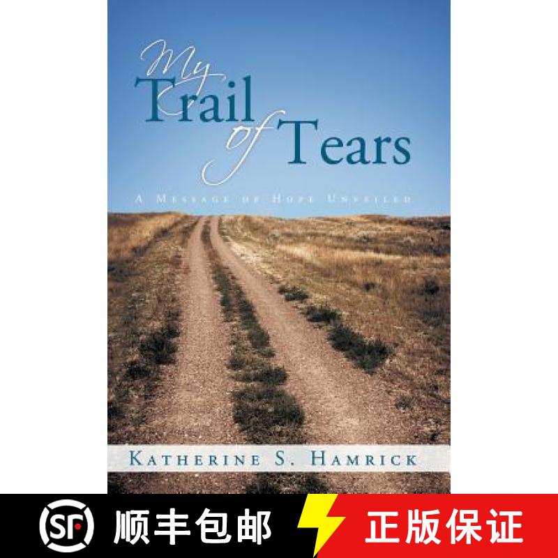 【2-3周达】My Trail of Tears: A Message of Hope Unveiled [9781490891514]