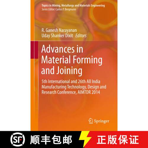 【3-4周达】精装 Advances in Material Forming and Joining : 5th International and 26th All India Manuf... [9788132223542]