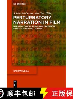 预订 Perturbatory Narration in Film: Narratological Studies on Deception, Paradox and Empuzzlement [9783110560824]