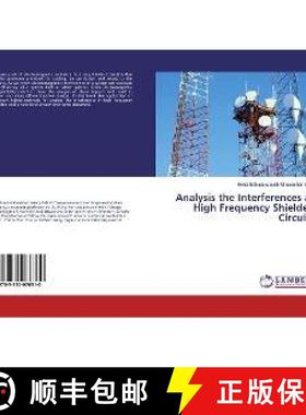 预订 Analysis the Interferences at High Frequency Shielded Circuits [9783330076310]