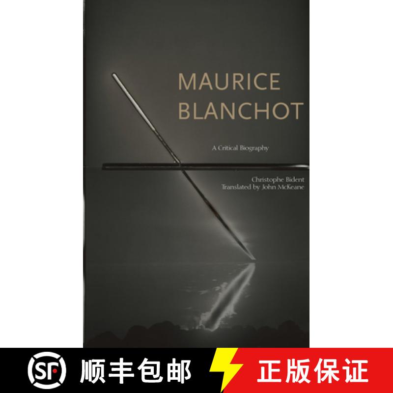 【3-4周达】Maurice Blanchot: A Critical Biography [9780823281756]