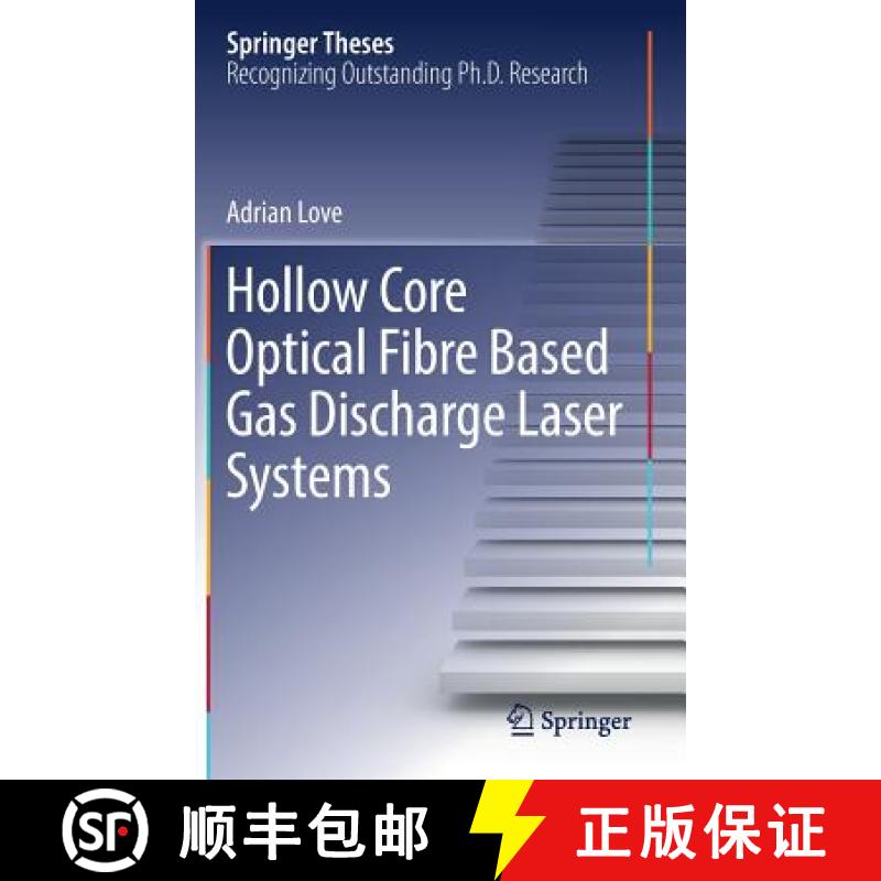 【3-4周达】Hollow Core Optical Fibre Based Gas Discharge Laser Systems [9783319939698]