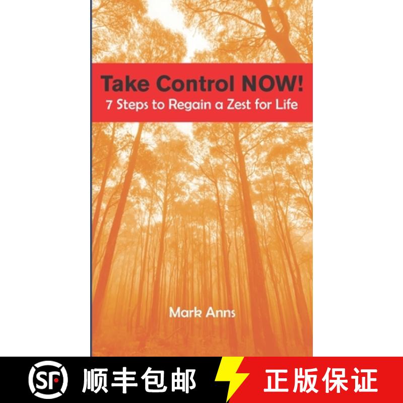 【3-4周达】Take Control NOW!: 7 Steps to Regain a Zest for Life [9781763517202]