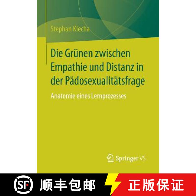 【3-4周达】Die Grünen zwischen Empathie und Distanz in der Pädosexualitätsfrage : Anatomie eines L... [9783658075804]